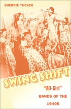 cover of Swing Shift: "All-Girl" Bands of the 1940s
