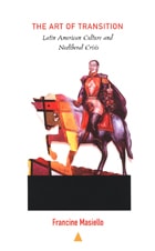 cover of The Art of Transition: Latin American Culture and Neoliberal Crisis