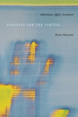 cover of Parables for the Virtual: Movement, Affect, Sensation