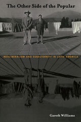 cover of The Other Side of the Popular: Neoliberalism and Subalternity in Latin America