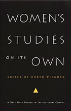 cover of Women's Studies on Its Own: A Next Wave Reader in Institutional Change