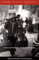 cover of Trans-Status Subjects: Gender in the Globalization of South and Southeast Asia