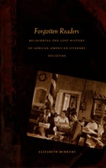 cover of Forgotten Readers: Recovering the Lost History of African American Literary Societies