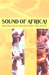 cover of Sound of Africa!: Making Music Zulu in a South African Studio