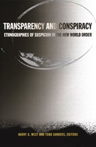 cover of Transparency and Conspiracy: Ethnographies of Suspicion in the New World Order
