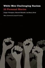 cover of White Men Challenging Racism: 35 Personal Stories