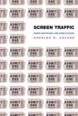 cover of Screen Traffic: Movies, Multiplexes, and Global Culture