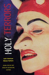 cover of Holy Terrors: Latin American Women Perform