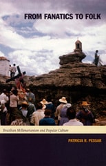 cover of From Fanatics to Folk: Brazilian Millenarianism and Popular Culture