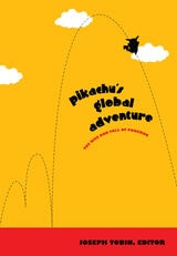 cover of Pikachu's Global Adventure: The Rise and Fall of Pokemon