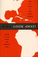 cover of Look Away!: The U.S. South in New World Studies