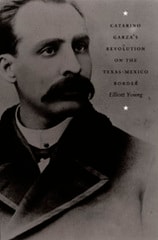 cover of Catarino Garza's Revolution on the Texas-Mexico Border