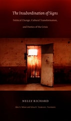 cover of The Insubordination of Signs: Political Change, Cultural Transformation, and Poetics of the Crisis