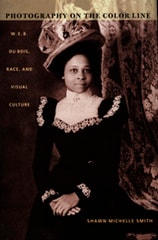 cover of Photography on the Color Line: W. E. B. Du Bois, Race, and Visual Culture