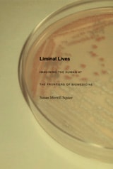 cover of Liminal Lives: Imagining the Human at the Frontiers of Biomedicine