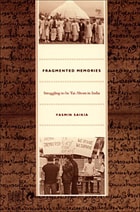 cover of Fragmented Memories: Struggling to be Tai-Ahom in India