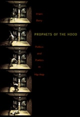 cover of Prophets of the Hood: Politics and Poetics in Hip Hop