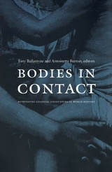 cover of Bodies in Contact: Rethinking Colonial Encounters in World History