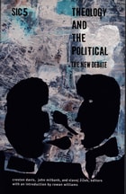 cover of Theology and the Political: The New Debate, sic v