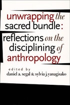 cover of Unwrapping the Sacred Bundle: Reflections on the Disciplining of Anthropology