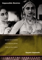 cover of Impossible Desires: Queer Diasporas and South Asian Public Cultures