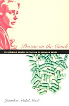 cover of Prozac on the Couch: Prescribing Gender in the Era of Wonder Drugs