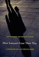 cover of How Lawyers Lose Their Way: A Profession Fails Its Creative Minds