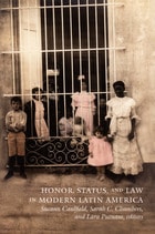 cover of Honor, Status, and Law in Modern Latin America
