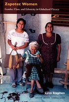 cover of Zapotec Women: Gender, Class, and Ethnicity in Globalized Oaxaca