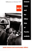 cover of Jacques Lacan and the Other Side of Psychoanalysis: Reflections on Seminar XVII, sic vi