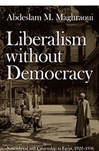 cover of Liberalism without Democracy: Nationhood and Citizenship in Egypt, 1922–1936