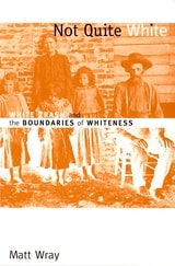 cover of Not Quite White: White Trash and the Boundaries of Whiteness