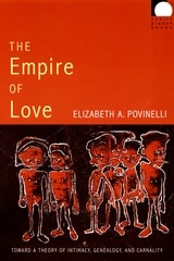 cover of The Empire of Love: Toward a Theory of Intimacy, Genealogy, and Carnality