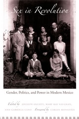 cover of Sex in Revolution: Gender, Politics, and Power in Modern Mexico