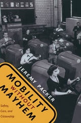 cover of Mobility without Mayhem: Safety, Cars, and Citizenship