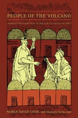 cover of People of the Volcano: Andean Counterpoint in the Colca Valley of Peru
