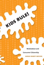 cover of Kids Rule!: Nickelodeon and Consumer Citizenship
