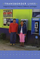 cover of Transborder Lives: Indigenous Oaxacans in Mexico, California, and Oregon