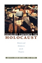 cover of Sociology Confronts the Holocaust: Memories and Identities in Jewish Diasporas