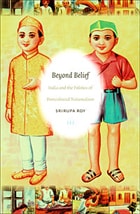 cover of Beyond Belief: India and the Politics of Postcolonial Nationalism