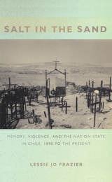 cover of Salt in the Sand: Memory, Violence, and the Nation-State in Chile, 1890 to the Present
