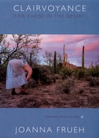 cover of Clairvoyance (For Those In The Desert): Performance Pieces, 1979–2004