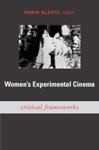 cover of Women's Experimental Cinema: Critical Frameworks