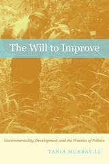 cover of The Will to Improve: Governmentality, Development, and the Practice of Politics