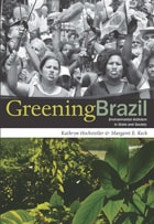 cover of Greening Brazil: Environmental Activism in State and Society