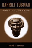 cover of Harriet Tubman: Myth, Memory, and History