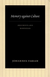 cover of Memory against Culture: Arguments and Reminders