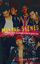 cover of Making Scenes: Reggae, Punk, and Death Metal in 1990s Bali