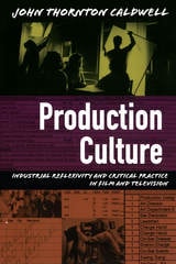 cover of Production Culture: Industrial Reflexivity and Critical Practice in Film and Television