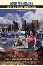cover of Women and Migration in the U.S.-Mexico Borderlands: A Reader